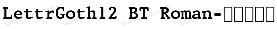 LettrGoth12 BT Roman字体转换